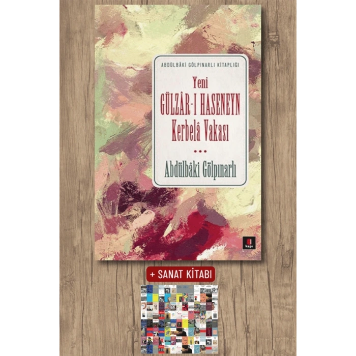 Yeni Gülzâr-ı Haseneyn Kerbelâ Vakası / Abdülbaki Gölpınarlı + Sanat Kitabı
