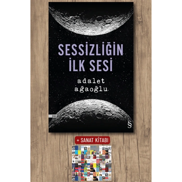 Sessizliğin İlk Sesi / Adalet Ağaoğlu + Sanat Kitabı