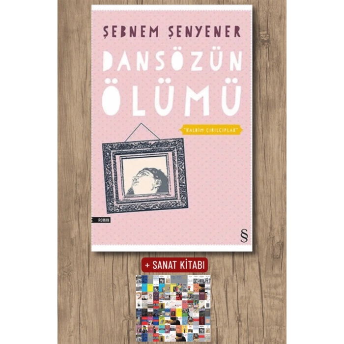 Dansözün Ölümü / Şebnem Şenyener + Sanat Kitabı