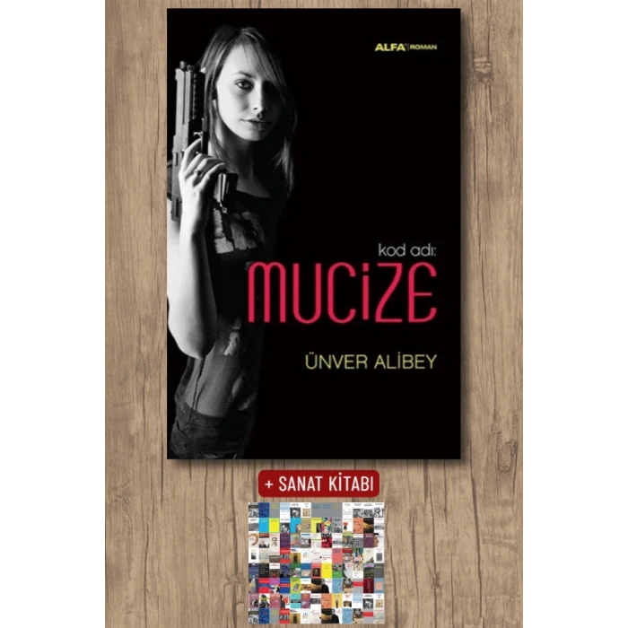 Kod Adı: Mucize / Ünver Alibey + Sanat Kitabı