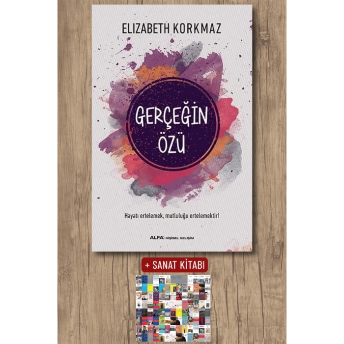 Gerçeğin özü / Elizabeth Korkmaz + Sanat Kitabı
