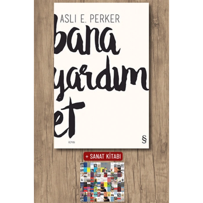 Bana Yardım Et / Aslı E. Perker + Sanat Kitabı