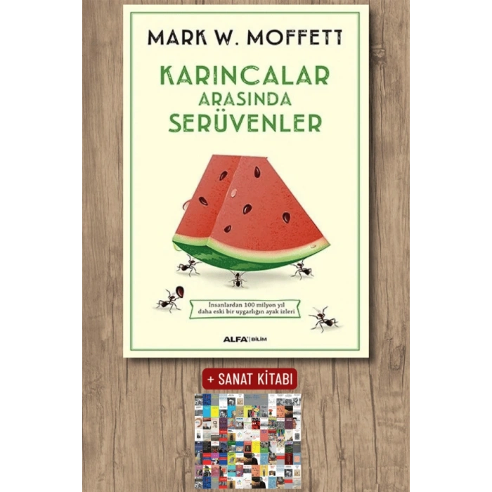 Karıncalar Arasında Serüvenler / Mark W. Moffett + Sanat Kitabı