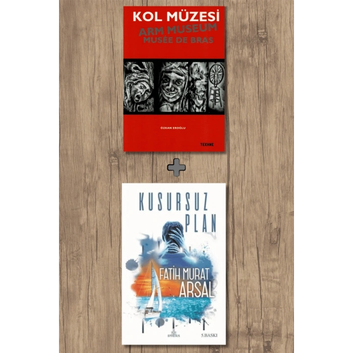 Kol Müzesi + Kusursuz Plan (Ciltli) / Fatih Murat Arsal