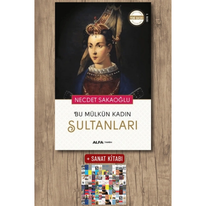 Bu Mülkün Kadın Sultanları / Necdet Sakaoğlu + Sanat Kitabı