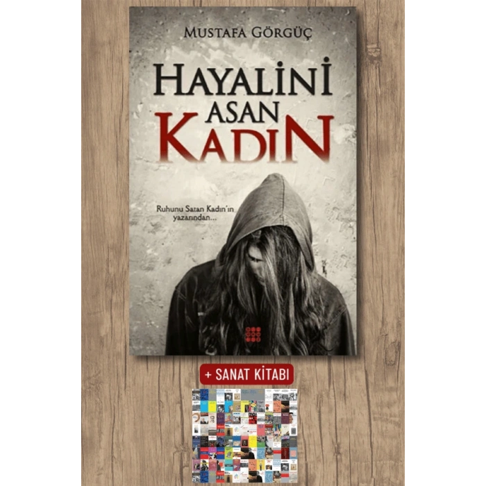 Sanat Kitabı + Hayalini Asan Kadın / Mustafa Görgüç
