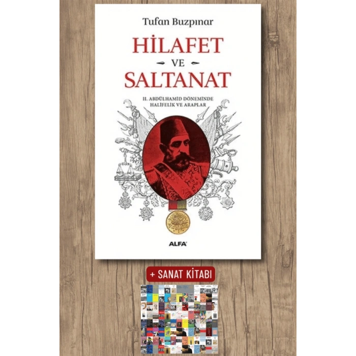 Hilafet ve Saltanat / Tufan Buzpınar + Sanat Kitabı
