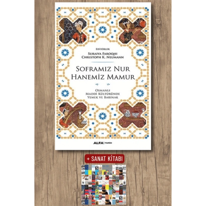 Soframız Nur Hanemiz Mamur / Suraiya Faroqhi + Sanat Kitabı