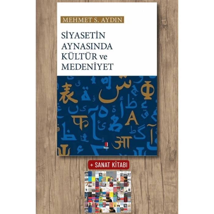 Siyasetin Aynasında Kültür ve Medeniyet / Mehmet S. Aydın + Sanat Kitabı
