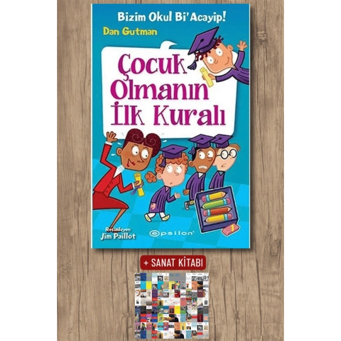 Bizim Okul BiAcayip! - Çocuk Olmanın İlk Kuralı (Ciltli)