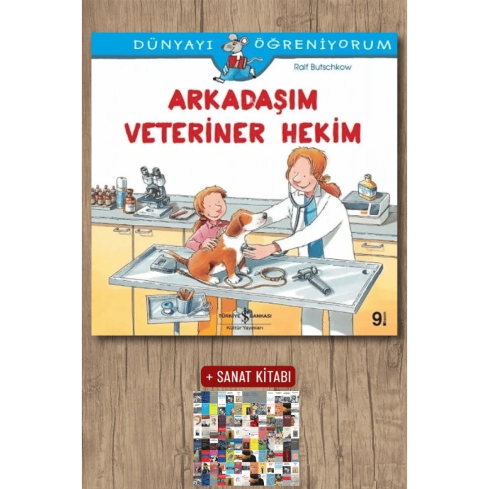 Sanat Kitabı + Dünyayı Öğreniyorum - Arkadaşım Veteriner Hekim / Ralf Butschkow