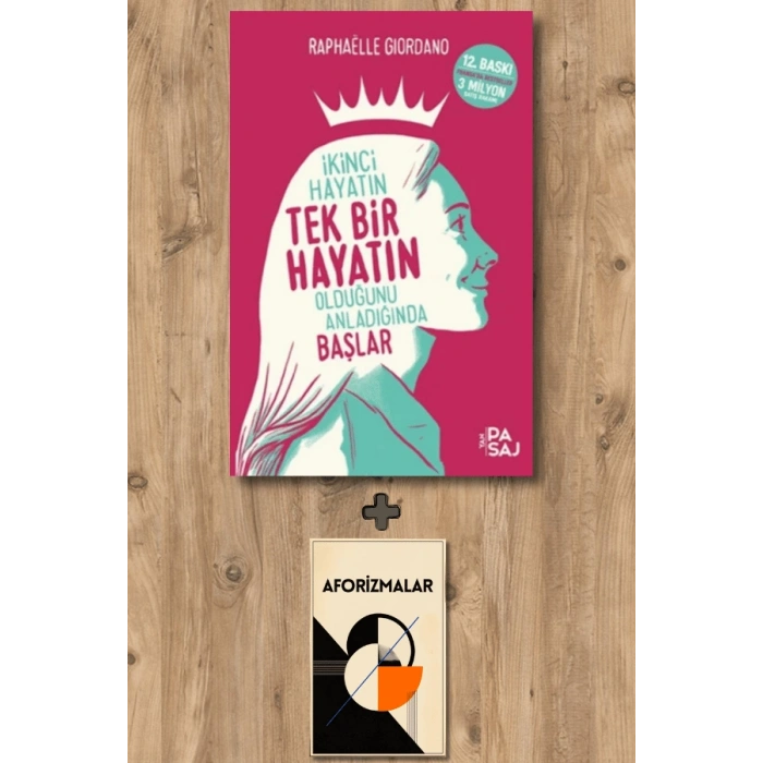 İkinci Hayatın Tek Bir Hayatın Olduğunu Anladığında Başlar