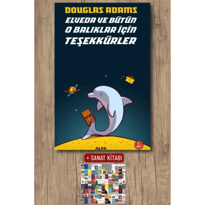 Elveda ve Bütün O Balıklar İçin Teşekkürler / Douglas Adams + Sanat Kitabı