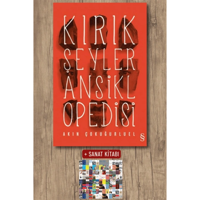 Kırık Şeyler Ansiklopedisi / Akın Çokuğurluel + Sanat Kitabı