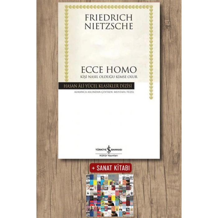 Sanat Kitabı + Ecce Homo - Kişi Nasıl Olduğu Kimse Olur / Friedrich Nietzsche