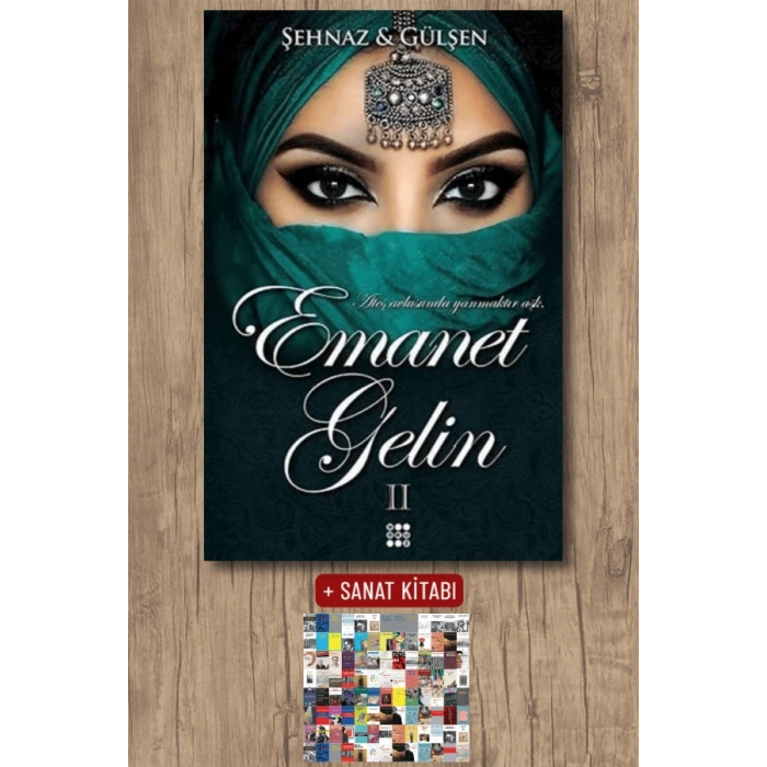 Sanat Kitabı + Emanet Gelin 2 / Şehnaz ve Gülşen