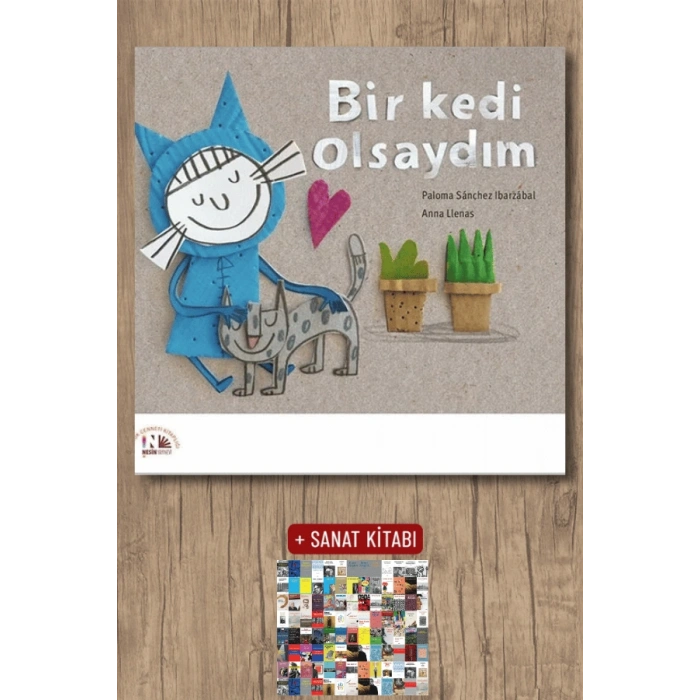 Sanat Kitabı + Bir Kedi Olsaydım (Ciltli) / Paloma Sanchez Ibarzabal
