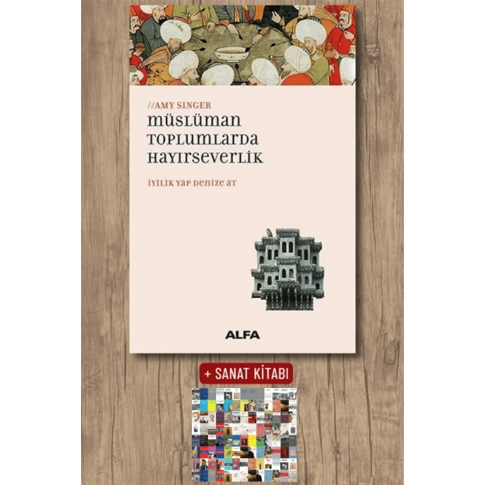 Müslüman Toplumlarda Hayırseverlik / Amy Singer + Sanat Kitabı