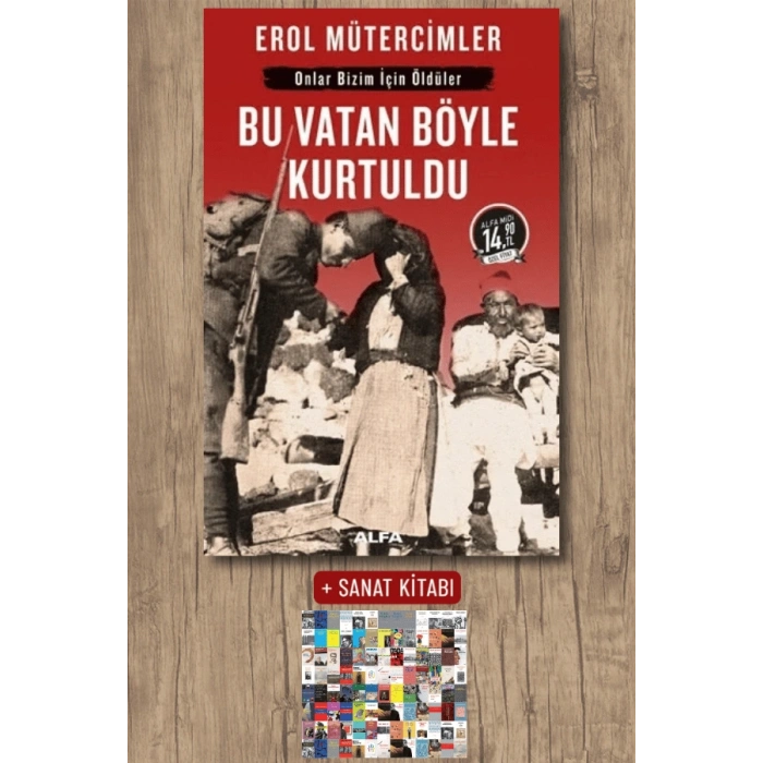 Bu Vatan Böyle Kurtuldu (Midi Boy) / Erol Mütercimler + Sanat Kitabı