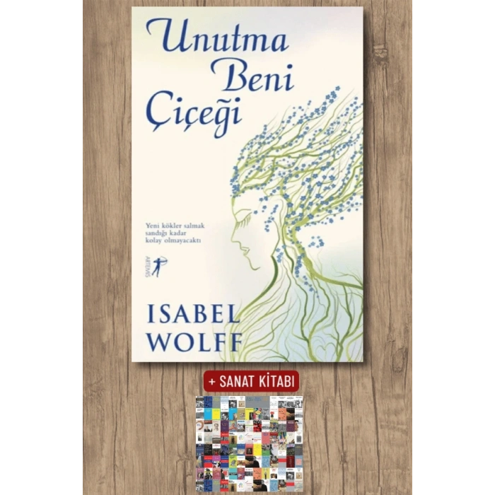 Unutma Beni Çiçeği / Isabel Wolff + Sanat Kitabı