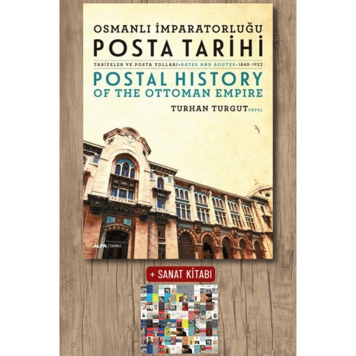 Osmanlı İmparatorluğu Posta Tarihi - Tarifeler ve Posta Yolları - Postal History  Of The Ottoman Empire Rates And Routes - 1840-1922