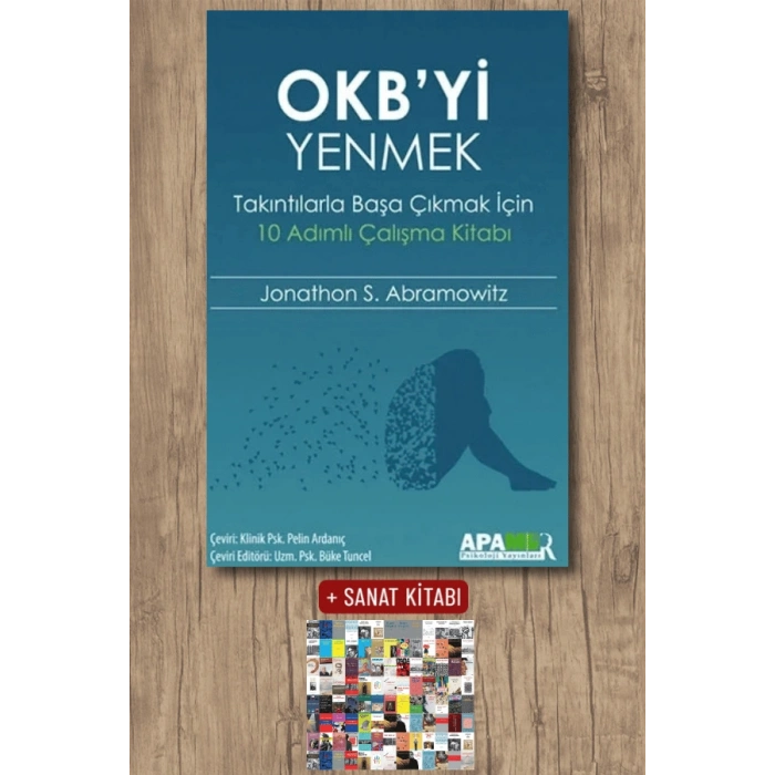 OKB’yi Yenmek – Takıntılarla Başa Çıkmak İçin 10 Adımlı Çalışma Kitabı
