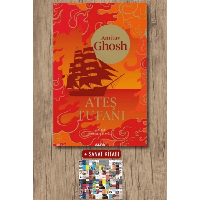 Ateş Tufanı / Amitav Ghosh + Sanat Kitabı
