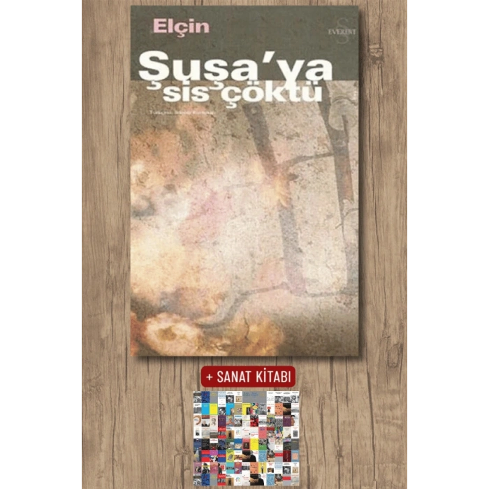 Şuşaya Sis Çöktü / Elçin Efendiyev + Sanat Kitabı