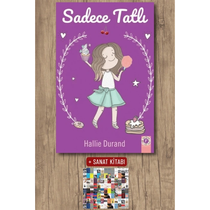 Sadece Tatlı / Hallie Durand + Sanat Kitabı
