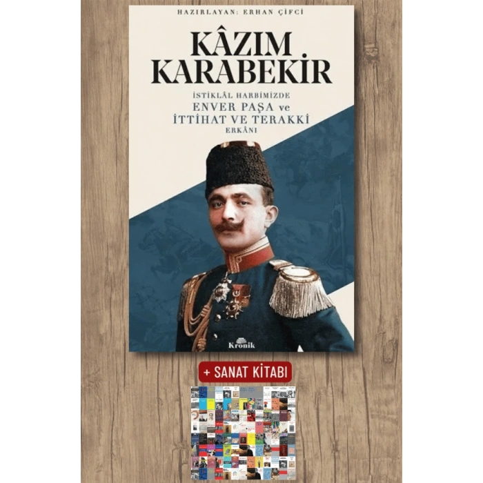 İstiklal Harbimizde Enver Paşa ve İttihat ve Terakki Erkanı