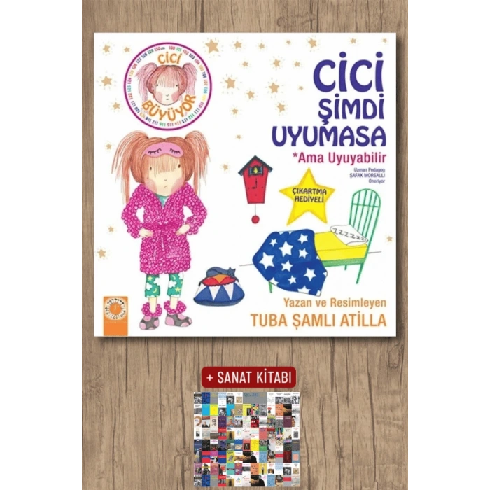 Cici Şimdi Uyumasa - Ama Uyuyabilir / Tuba Şamlı Atilla + Sanat Kitabı