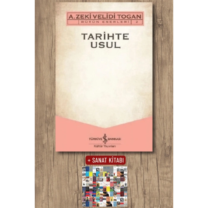 Sanat Kitabı + Tarihte Usul / A. Zeki Velidi Togan