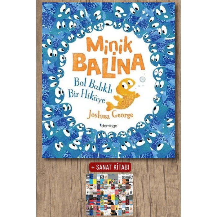 Sanat Kitabı + Minik Balina - Bol Balıklı Bir Hikaye / Joshua George