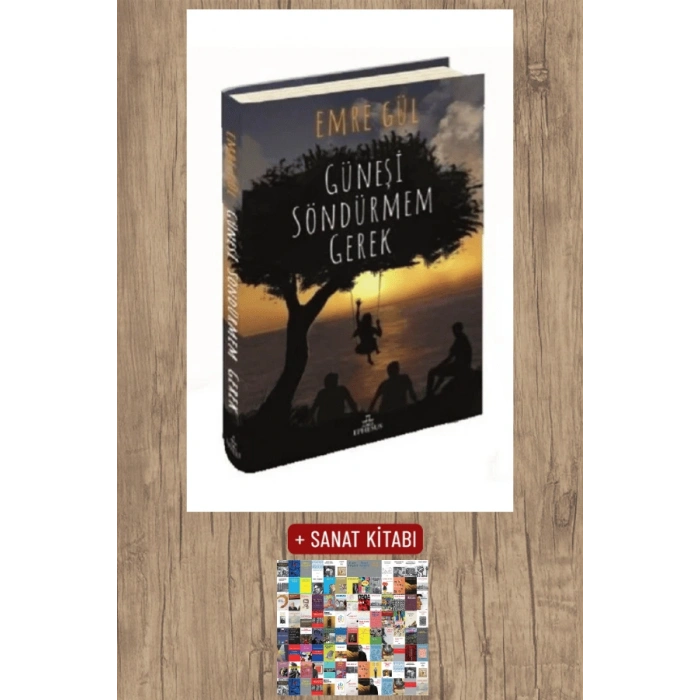 Sanat Kitabı + Güneşi Söndürmem Gerek (Ciltli) / Emre Gül