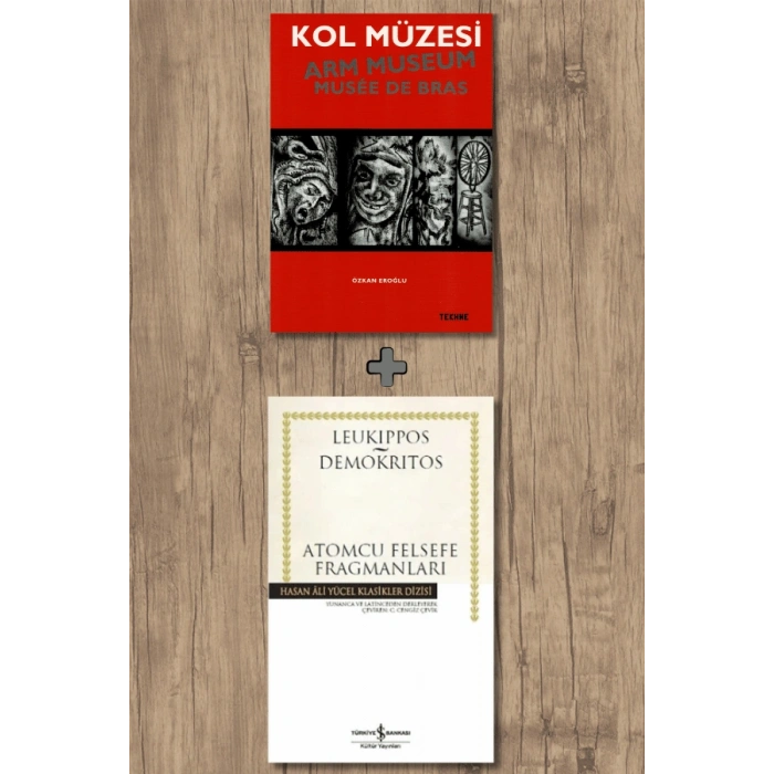 Kol Müzesi + Atomcu Felsefe Fragmanları / Leukippos