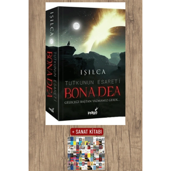 Sanat Kitabı + Bona Dea - Tutkunun Esareti / Işıl Parlakyıldız