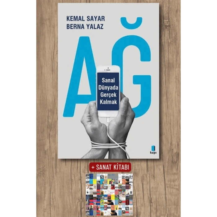 Ağ - Sanal Dünyada Gerçek Kalmak / Kemal Sayar + Sanat Kitabı