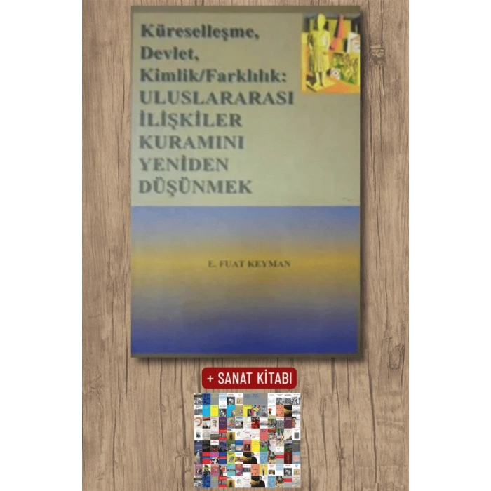 Küreselleşme, Devlet, Kimlik,Farklılık: Uluslar arası İlişkiler Kuramını Yeniden Düşünmek
