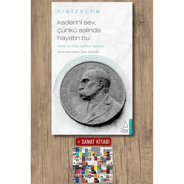 Kaderini Sev, Çünkü Aslında Hayatın Bu - Nietzsche