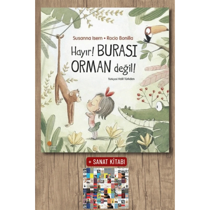 Hayır! Burası Orman Değil!