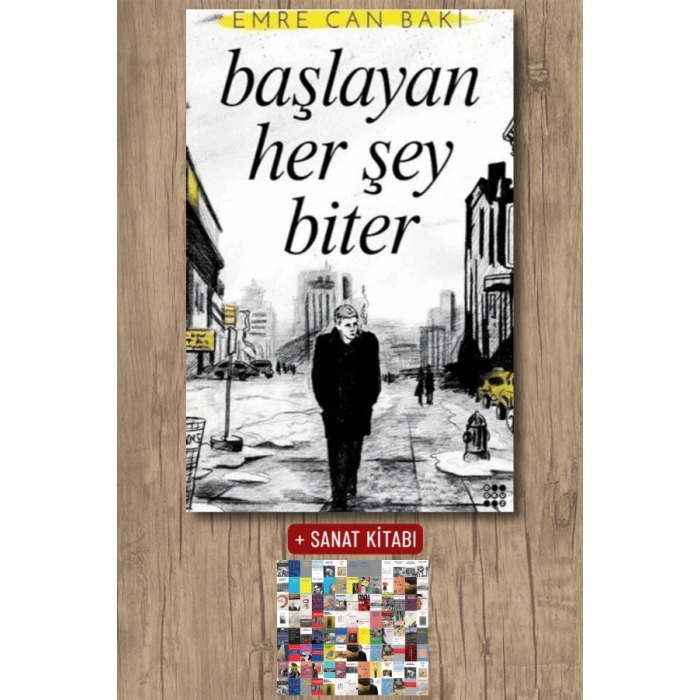 Sanat Kitabı + Başlayan Her Şey Biter / Emre Can Baki