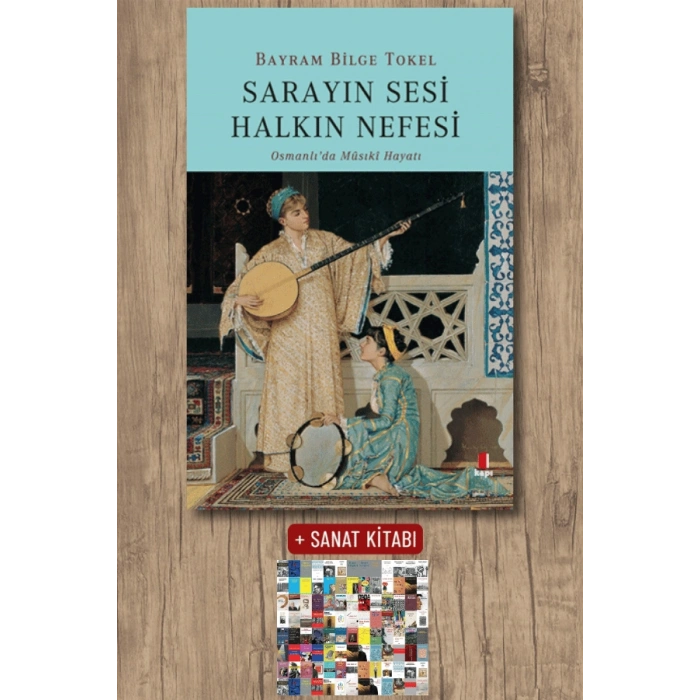 Sarayın Sesi Halkın Nefesi / Bayram Bilge Tokel + Sanat Kitabı