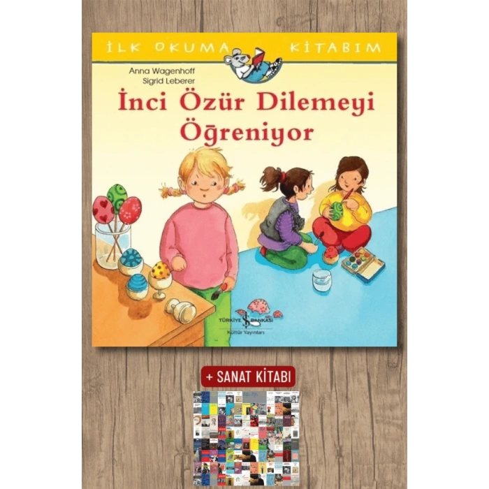 İlk Okuma Kitabım - İnci Özür Dilemeyi Öğreniyor