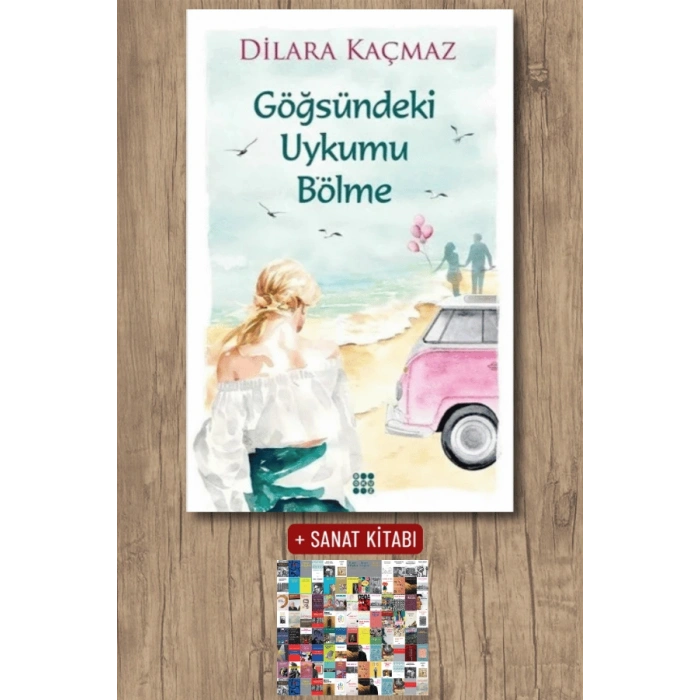 Sanat Kitabı + Göğsündeki Uykumu Bölme / Dilara Kaçmaz