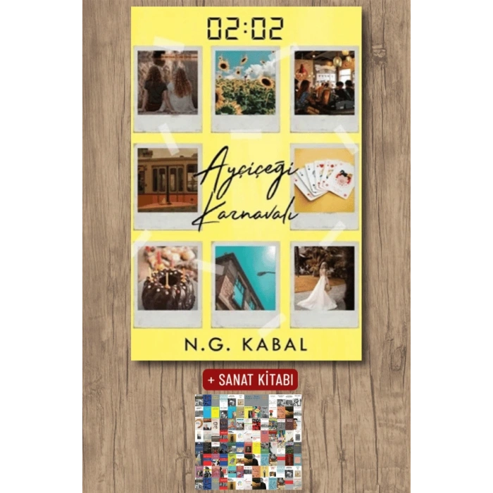 Sanat Kitabı + 02:02 Ayçiçeği Karnavalı (Ciltli) / N. G. Kabal