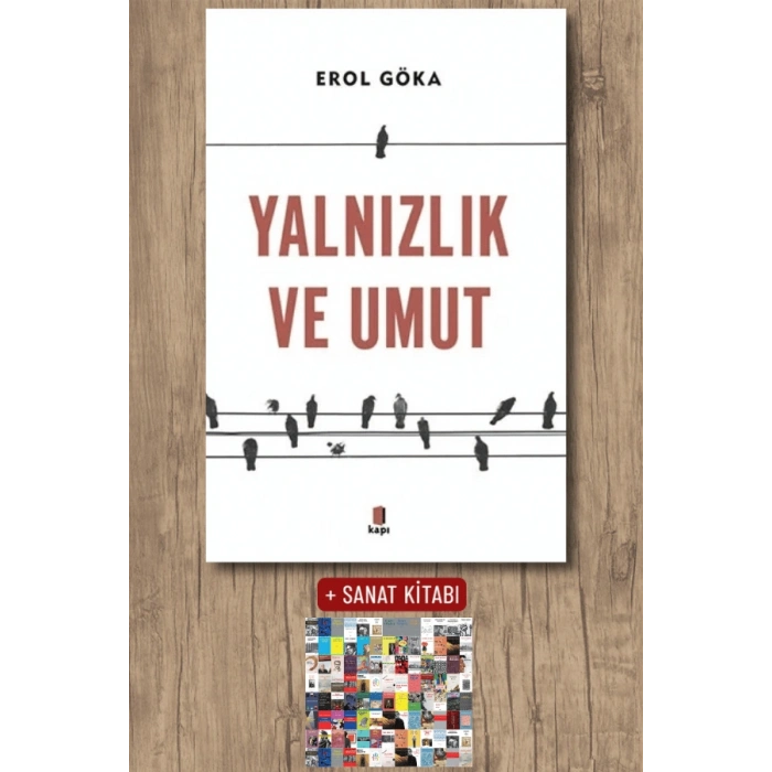 Yalnızlık ve Umut / Erol Göka + Sanat Kitabı