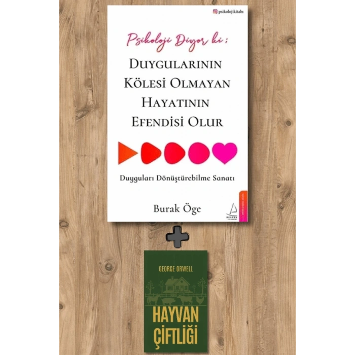 Psikoloji Diyor ki: Duygularının Kölesi Olmayan Hayatının Efendisi Olur