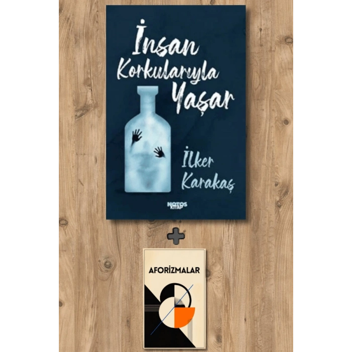 İnsan Korkularıyla Yaşar