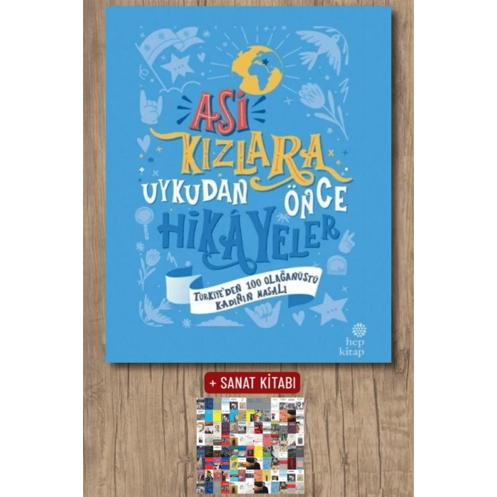 Sanat Kitabı + Asi Kızlara Uykudan Önce Hikayeler (Ciltli) / Ayşegül Gürsel