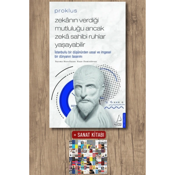Proklus - Zekanın Verdiği Mutluluğu Ancak Zeka Sahibi Ruhlar Yaşayabilir